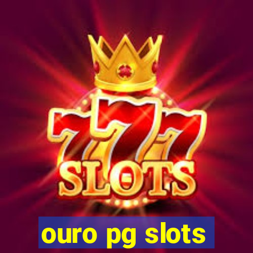 ouro pg slots